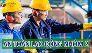 Hình ảnh tin tức 5 lưu ý phải biết về chứng chỉ an toàn nhóm 2| Môi trường FEC