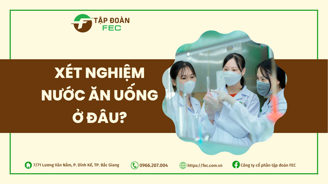 Hình ảnh tin tức Xét Nghiệm Nước Ăn Uống Ở Đâu?